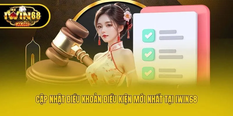 Cập nhật điều khoản điều kiện mới nhất tại IWIN68